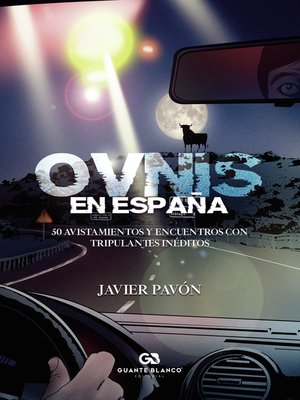 cover image of Ovnis en España. 50 avistamientos y encuentros con tripulantes inéditos